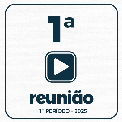 1ª REUNIÃO ORDINÁRIA DO 1º PERÍODO  20-01-2025