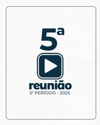 5ª REUNIÃO ORDINÁRIA DO 3º PERÍODO 01-09-2025
