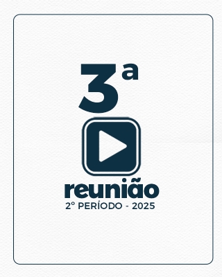 3ª REUNIÃO ORDINÁRIA DO 2º PERÍODO  22-04-2025