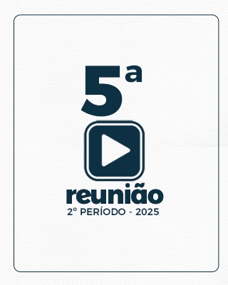 5ª REUNIÃO ORDINÁRIA DO 2º PERÍODO  05-05-2025
